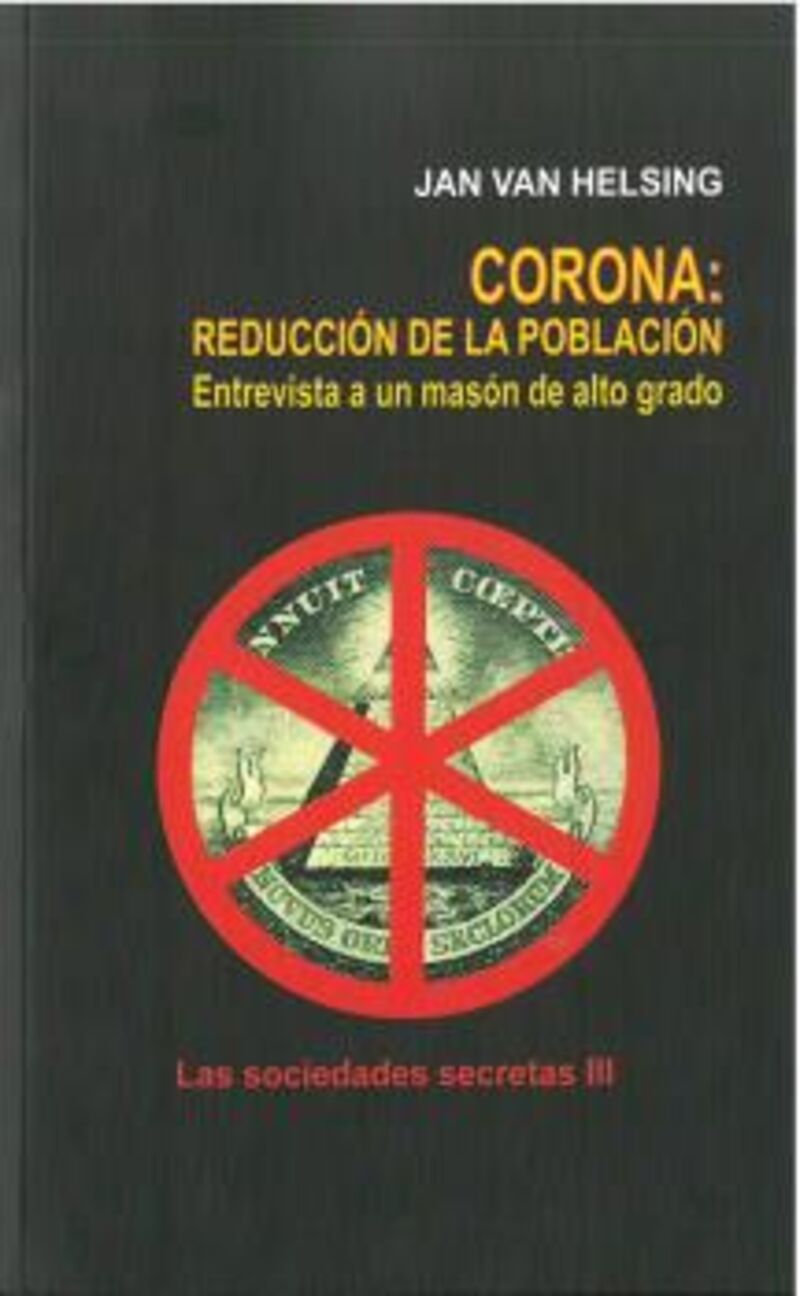 CORONA;REDUCCION DE LA POBLACION - ENTREVISTA A UN MASON DE ALTO GRADO