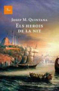 els herois de la nit - Josep Maria Quintana Petrus