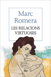 relacions virtuoses, les - Marc Romera