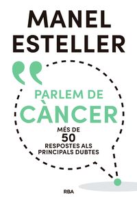 parlem de cancer - Manel Esteller Badosa