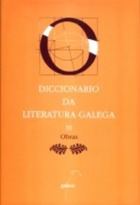 DICCIONARIO DA LITERATURA GALEGA III - OBRAS