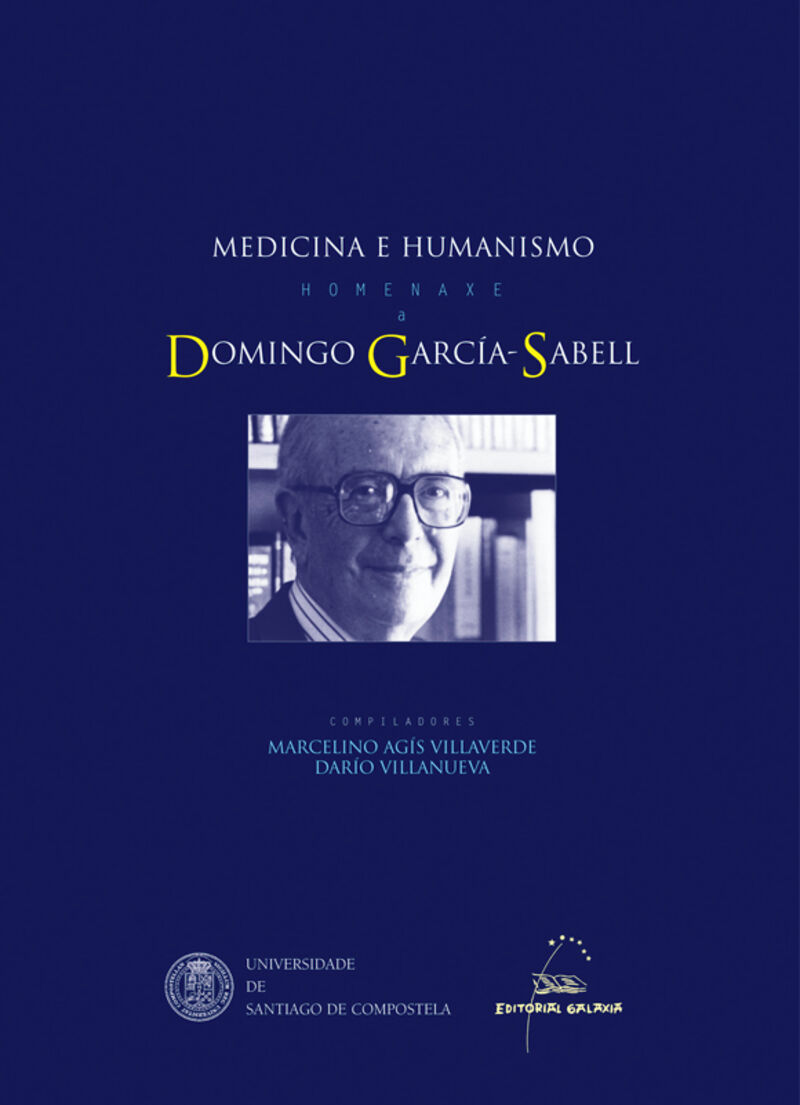 MEDICINA E HUMANISMO - HOMENAXE A DOMINGO GARCIA-SABELL