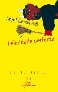 felicidade perfecta - Anjel Lertxundi