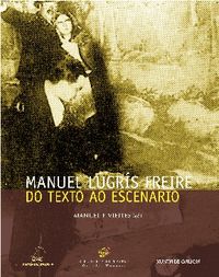 manuel lugris freire - do texto ao escenario - Manuel F. Vieites