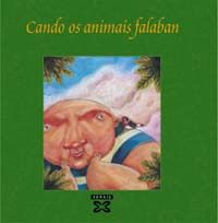 CANDO OS ANIMAIS FALABAN - CEN HISTORIAS DAQUEL TEMPO