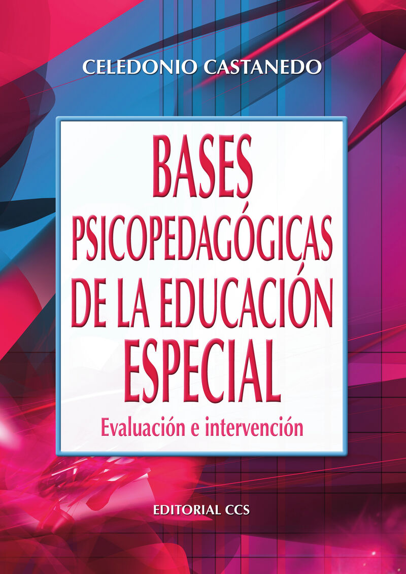 BASES PSICOPEDAGOGICAS DE LA EDUCACION ESPECIAL