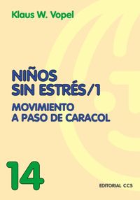 NIÑOS SIN ESTRES 1 - MOVIMIENTO A PASO DE CARACOL