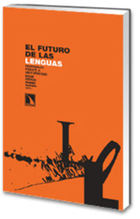 futuro de las lenguas, el - diversidad frente a uniformidad - Belen Uranga / Maider Maraña