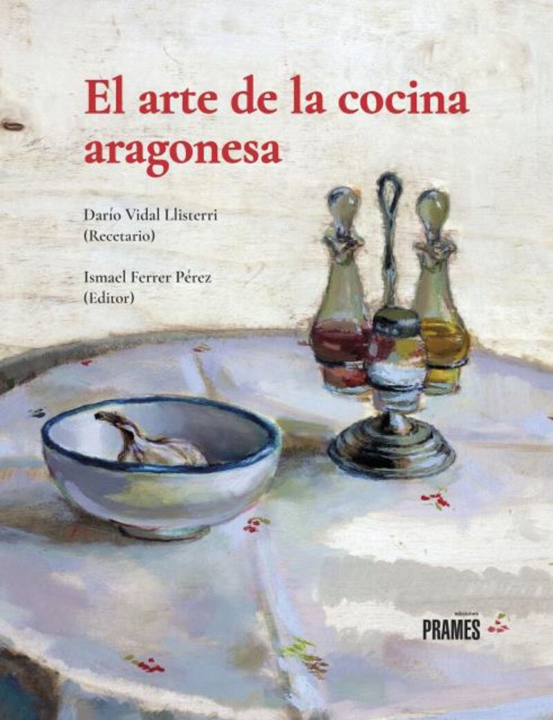 el arte de la cocina aragonesa - Dario Vidal Llisterri
