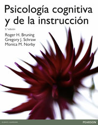 (5 ed) psicologia cognitiva y de la instruccion - Roger H. Bruning / Gregory J. Schraw / Monica M. Norby