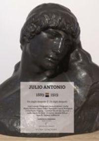 julio antonio (1889-1919) - un segle despues