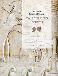 joan curieses - escultor - Antonio Salcedo Miliani