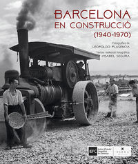 barcelona en construccio (1940-1976) - Isabel Segura Soriano