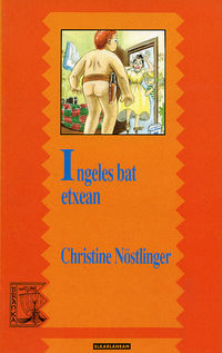 ingeles bat etxean - Christine Nostlinger
