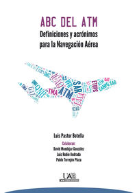 abc del atm - definiciones y acronimos para la navegacion aerea - Luis Pastor Botella