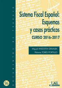 sistema fiscal español - esquemas y casos practicos - curso 2016-2017 - Paloma Tobes Portillo / Miguel Angoitia Grijalba