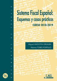 SISTEMA FISCAL ESPAÑOL: ESQUEMAS Y CASOS PRACTICOS - CURSO 2018-2019