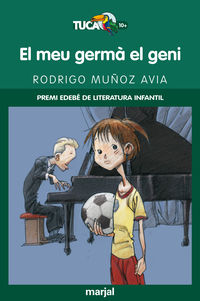 meu germa el geni, el (premi edebe de lit. infantil) - Rodrigo Muñoz Avia