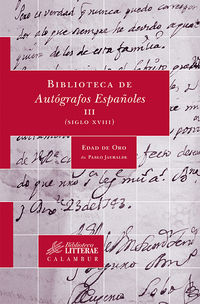 biblioteca de autografos españoles iii (siglo xviii) - Pablo Jauralde