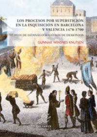 PROCESOS POR SUPERSTICION EN LA INQUISICION EN BARCELONA Y VALENCIA, LOS (1478-1700)