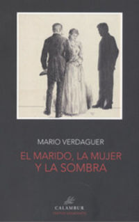 La Mujer Y La Sombra, El marido - Mario Verdaguer