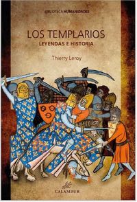 templarios, los - leyendas e historia