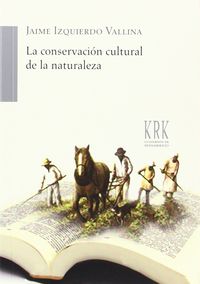 La conservacion cultural de la naturaleza
