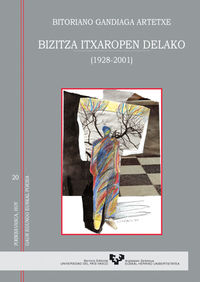 BIZITZA ITXAROPEN DELAKO (1928 - 2001)