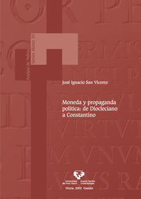 MONEDA Y PROPAGANDA POLITICA - DE DIOCLECIANO A CONSTANTINO