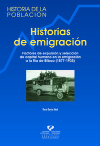 HISTORIAS DE EMIGRACION - FACTORES DE EXPULSION Y SELECCION DE CAPITAL