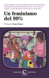 un feminismo del 99&#37; - Nuria Alabao / Luciana Cadahia / [ET AL. ]