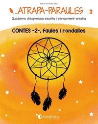 atrapa-paraules 2 - contes 2, faules i rondalles - Noemi Fernandez Selva