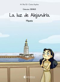 la luz de alejandria (hipatia) - Maria Pilar Gil Lopez / Sara Sanchez (il. )
