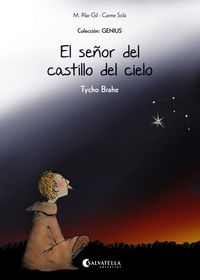 el señor del castillo del cielo (tycho brahe) - Maria Pilar Gil Lopez / Sara Sanchez (il. )