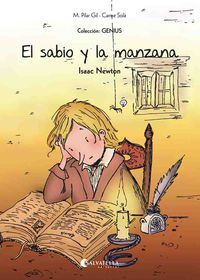 el sabio y la manzana (isaac newton) - Maria Pilar Gil Lopez / Sara Sanchez (il. )