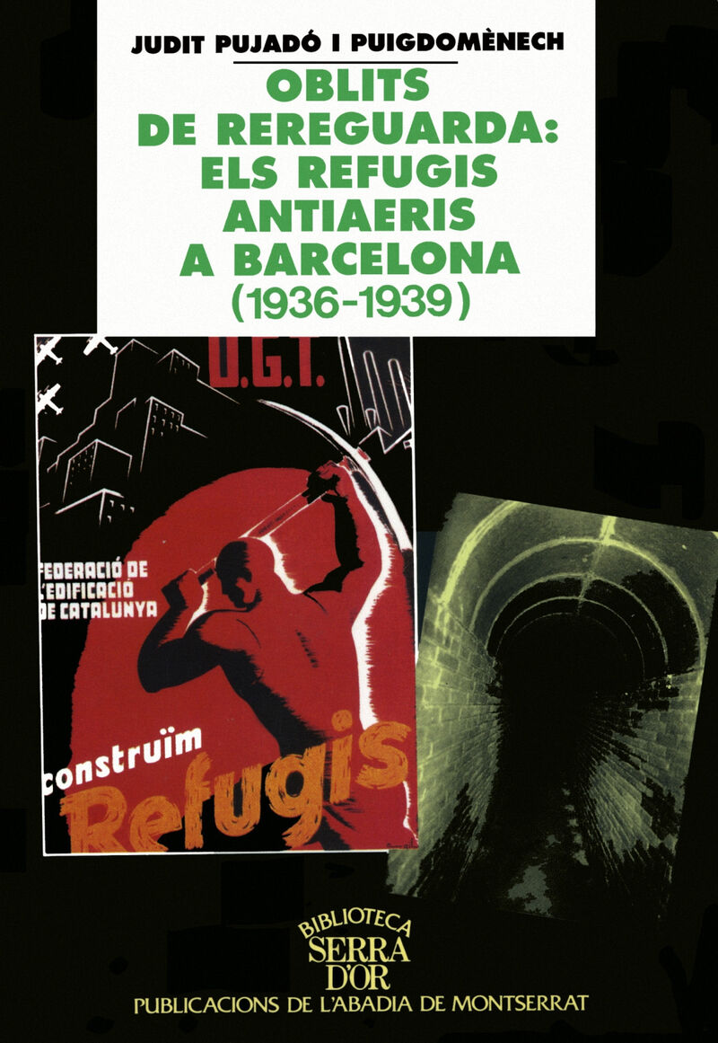 oblits de reraguarda: refugis antiaeris a barcelona (1936-1939) - Judit Pujado Puigdomenech