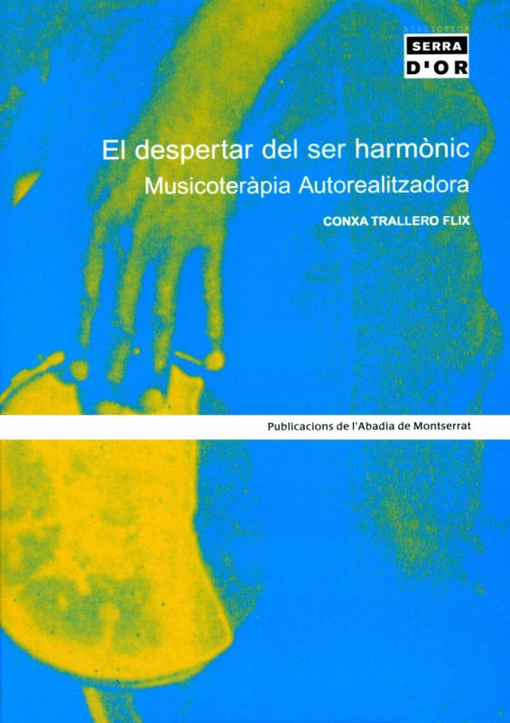 EL DESPERTAR DEL SER HARMONIC. MUSICOTERAPIA AUTOREALITZADORA