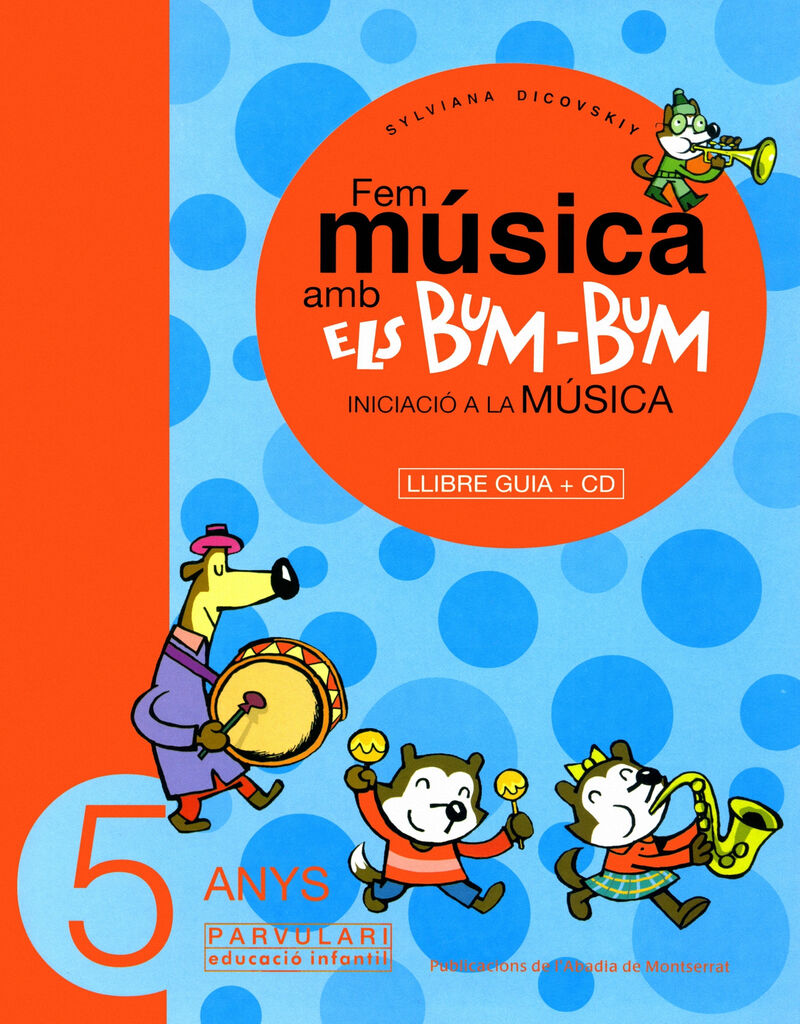 FEM MUSICA AMB ELS BUM-BUM. EDUCACIO INFANTIL. PARVULARI 5 ANYS. MESTRE