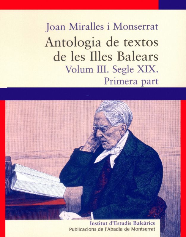 ANTOLOGIA DE TEXTOS DE LES ILLES BALEARS. VOLUM III. SEGLE XIX. PRIMERA PART