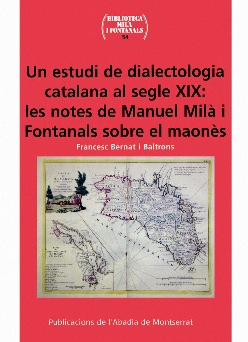 UN ESTUDI DE DIALECTOLOGIA CATALANA AL SEGLE XIX: LES NOTES DE MANUEL MILA I FONTANALS SOBRE EL MAONES