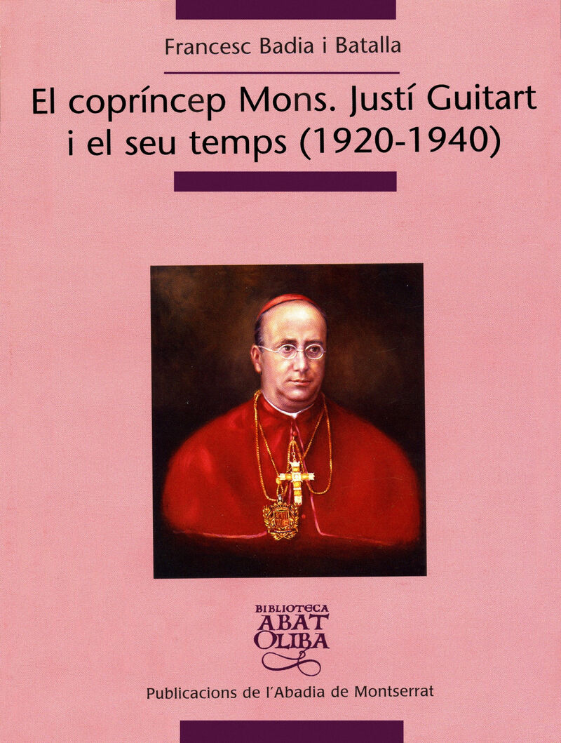 EL COPRINCEP MONS. JUSTI GUITART I EL SEU TEMPS (1920-1940)