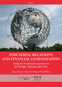 industrial relations and financial globalization - analysis of national experiences in europe, america and asia