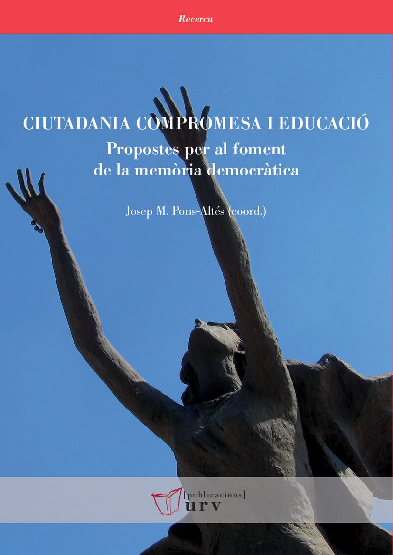CIUTADANIA COMPROMESA I EDUCACIO - PROPOSTES PER AL FOMENT DE LA MEMRIA DEMOCRATICA