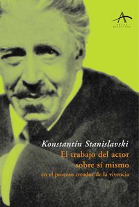 El trabajo del actor sobre si mismo - Konstantin Stanislavski