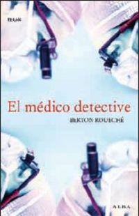 El medico detective - Berton Roueche