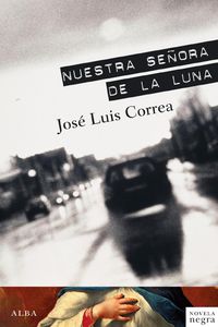 nuestra señora de la luna (saga ricardo blanco) - Jose Luis Correa