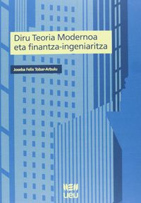 diru teoria modernoa eta finantza-ingeniaritza - Joseba Felix Tobar-Arbulu