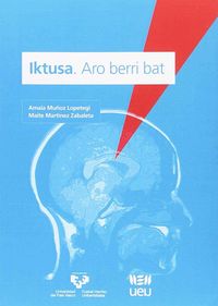 iktusa - aro berri bat - Maite Martinez Zabaleta / Amaia Muños Lopetegi