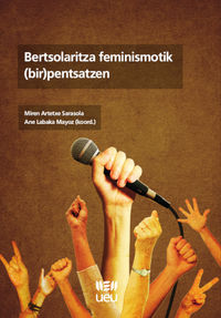 bertsolaritza feminismotik (bir) pentsatzen - M. Artetxe Sarasola (coord) / Ane Labaka Mayoz (coord)