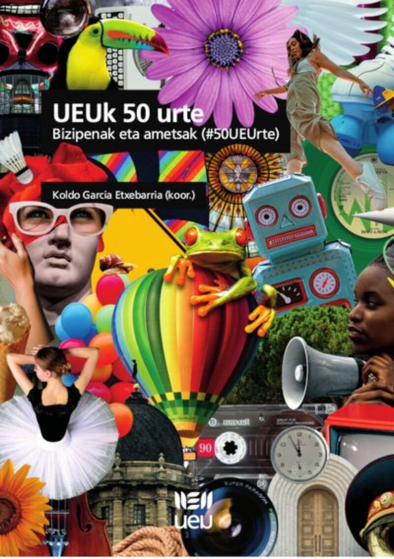 UEUK 50 URTE - BIZIPENAK ETA AMETSAK (#50UEURTE)